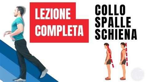 Ginnastica Posturale Lezione Completa Per Collo Spalle E Schiena In