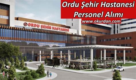 Ordu Ehir Hastanesi Personel Al M Ba Vuru Formu Okurdan