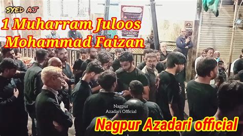 1 Muharram Juloos L Mohammad Faizan Nagpur Azadari Official 2024