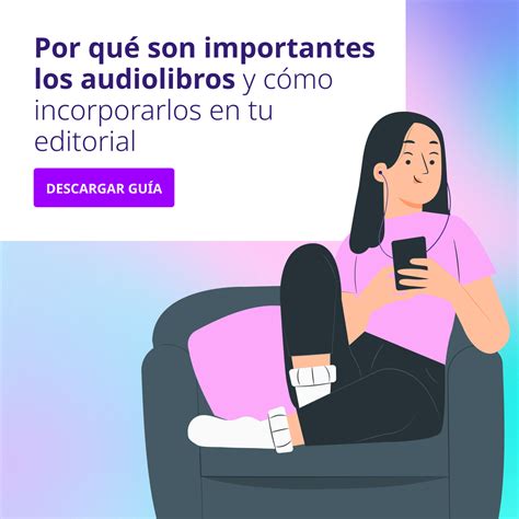 Por Qu Son Importantes Los Audiolibros Y C Mo Incorporarlos En Tu