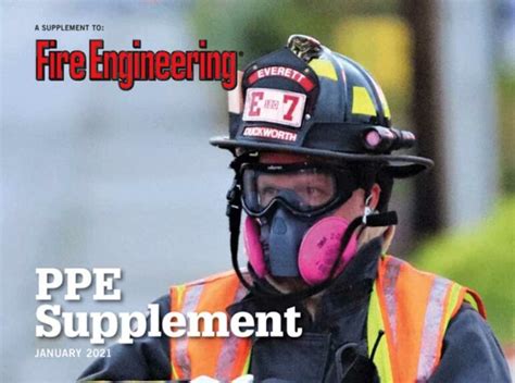 The 2021 Firefighter PPE Supplement Fire Engineering Firefighter