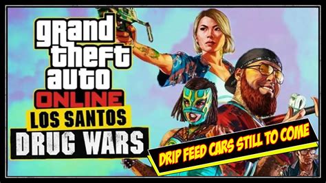 GTA Drug Wars DLC Up Coming Drip Feed Cars GTA 5 Online Drug Wars