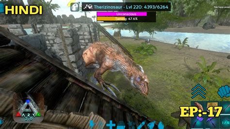 I Taming Max Level Therizinosaurus ARK MOBILE Solo Adventure