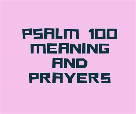 Psalm100 Meaning Verse By Verse Prayer Points