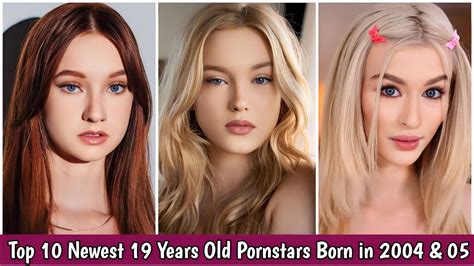 The Top 10 Newest 19 Years Old Pornstars Born In 2004 And 2005 Part 1