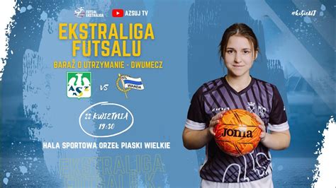 Ekstraliga Futsalu Azs Uj Krak W Wanda Krak W Youtube