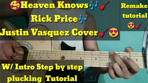 Heaven Knows Guitar Tutorial Step By Step Plucking And Chords Justine Vasquez Cover Tagalog