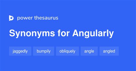 Angularly synonyms - 136 Words and Phrases for Angularly