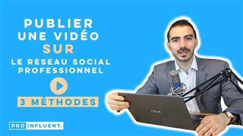 COMMENT PUBLIER UNE VIDÉO SUR LINKEDIN 3 méthodes YouTube