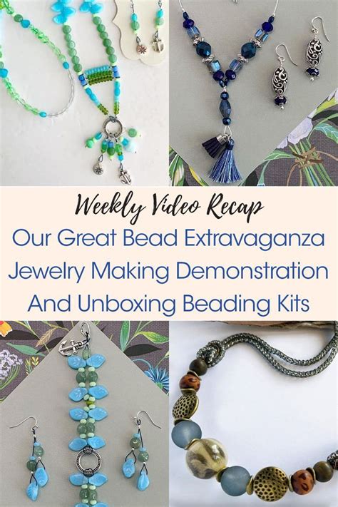 Weekly Video Recap Our Great Bead Extravaganza Jewelry Making