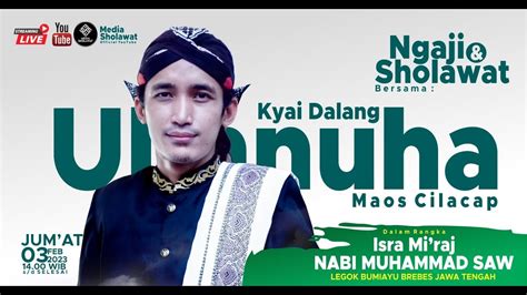 Live Ngaji Bareng Gus Ulinnuha Di Kalilangkap Bumiayu Brebes