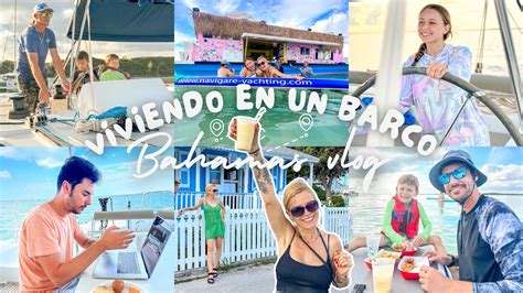 Viviendo En Un Barco Nos Compramos Una Isla Privada Bahamas