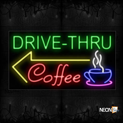 Drive-Thru Coffee With Mug & Arrow Sign Neon Sign - NeonSign.com