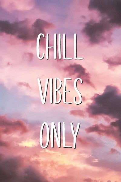 50 Chill Vibes Quotes Sayings And Captions The Random Vibez