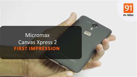 Micromax Canvas Xpress First Look Hands On Price Youtube