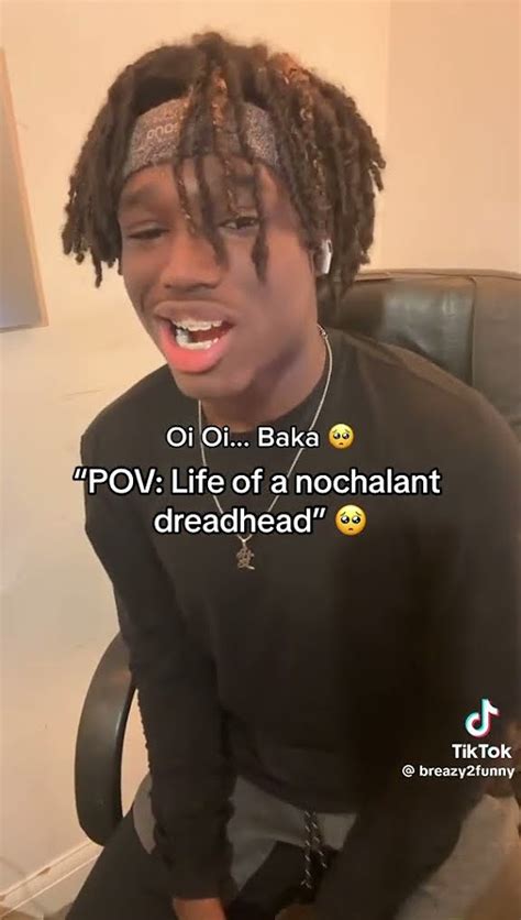 Pov Youre A Nonchalant Dread Head Youtube