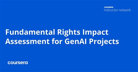 Fundamental Rights Impact Assessment For Genai Projects Coursera