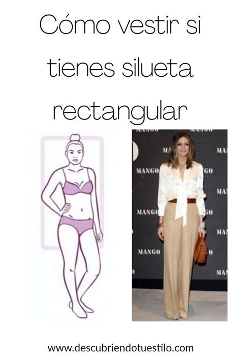 C Mo Vestir Si Tienes Silueta Rectangular Ropa Para Cuerpo