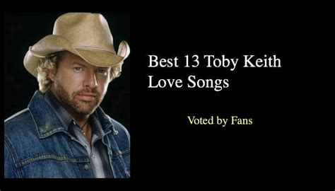 Best 13 Toby Keith Love Songs Nsf News And Magazine