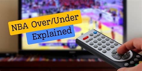 NBA Over Under Explained And Practical Example