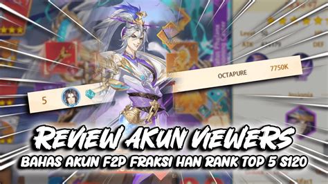 REVIEW AKUN VIEWERS BAHAS TOP RANK F2P FRAKSI HAN S120 MYTHIC