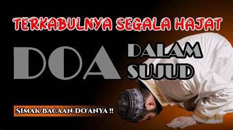 Apapun Hajatnya Baca Doa Ini Ketika Sujud Terakhir Doa Mudah