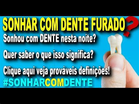 Sonhar Dente Furado O Que Significa Sonhar Dente Furado