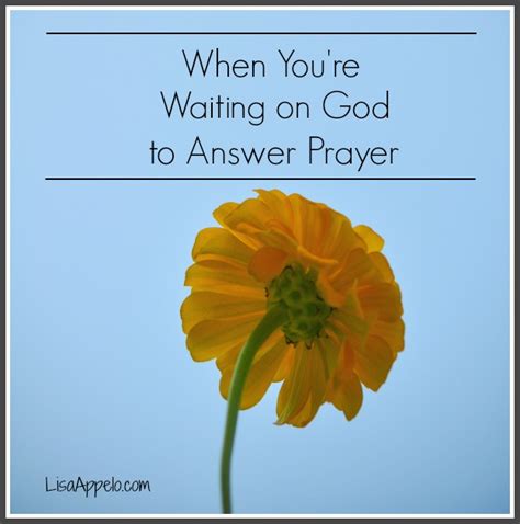 When Youre Waiting On God To Answer Prayer True And Faithful