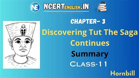 Discovering Tut The Saga Continues Summary Class 11