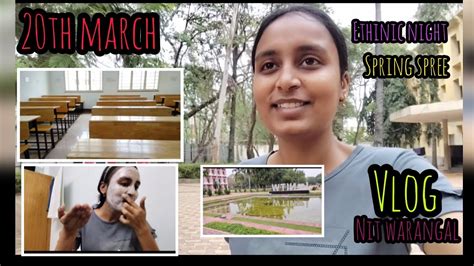 Th March Vlog At Nit Warangal Lets Gets Ready For Spring Spree