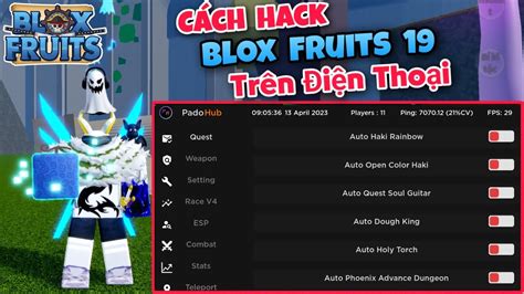 Cách Hack Blox Fruits 19 Trên Điện Thoại Menu Vip Auto Tộc V4auto Song Kiếmfull Auto Farm