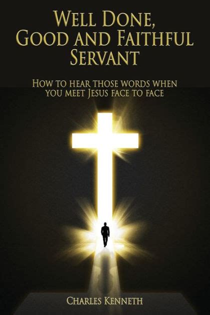 Well Done Good and Faithful Servant by Charles Kenneth, Paperback ...