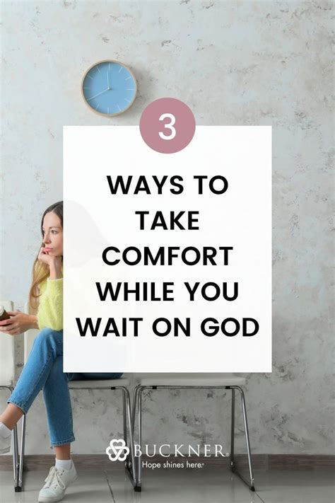 3 Ways To Take Comfort While You Wait On God Words Of Encouragement