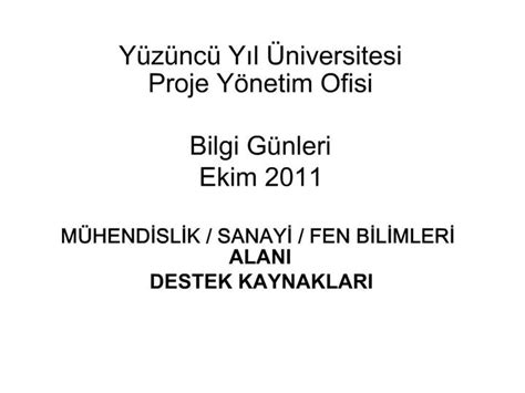 PPT Y Z Nc Yil Niversitesi Proje Y Netim Ofisi Bilgi G Nleri Ekim