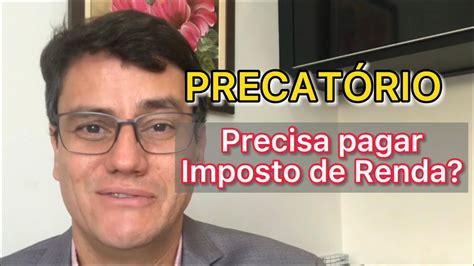 PRECATÓRIO Precisa Pagar Imposto de Renda YouTube