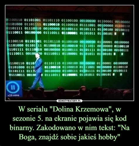 W serialu Dolina Krzemowa w sezonie 5 na ekranie pojawia się kod