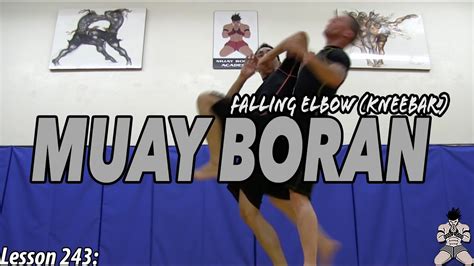 Lesson 243 Muay Boran Falling Elbow Part 2 YouTube