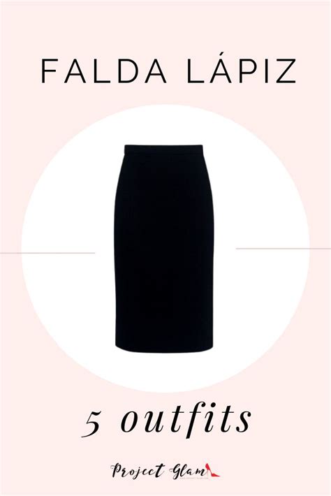 Ideas Para Combinar Una Falda Tipo L Piz Pencil Skirt Project Glam