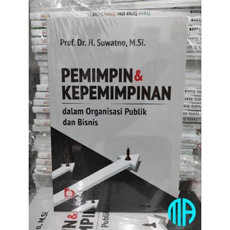 Jual Pemimpin Dan Kepemimpinan Dalam Organisasi Publik Dan Bisnis