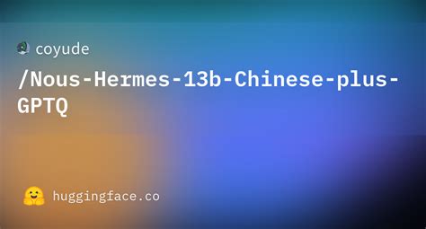 Coyude Nous Hermes B Chinese Plus Gptq Hugging Face