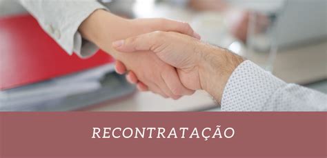 Entenda Quando A Empresa Pode Recontratar Um Funcion Rio Blog