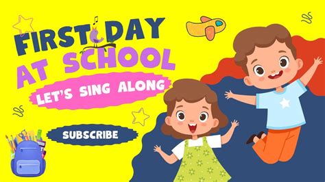 "First Day At School Song"; Kids Songs, Kid's Rhyme! - YouTube