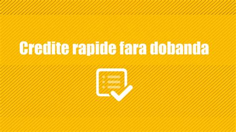 Credite Rapide Cu Dobanda Imprumut Online