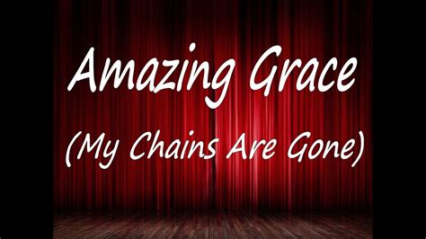 Amazing Grace My Chains Are Gone Karaoke Always Glorify God Youtube