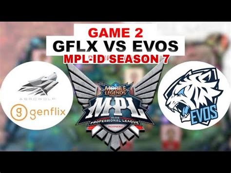 Evos Legends Vs Genflix Aerowolf Game Mpl Season Evos Vs