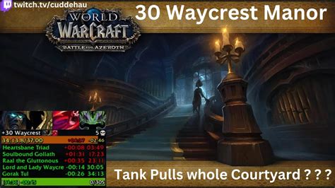 Waycrest Manor 30 Tyrannical Bursting Entangling VDH POV YouTube