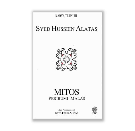 Mitos Peribumi Malas By Syed Hussein Alatas Riwayat