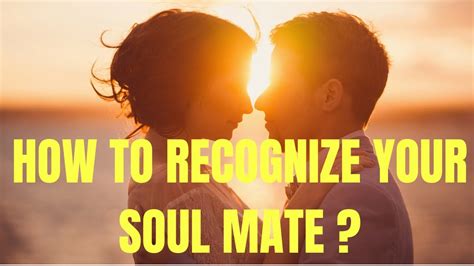 How To Recognize Your Soul Mate Youtube