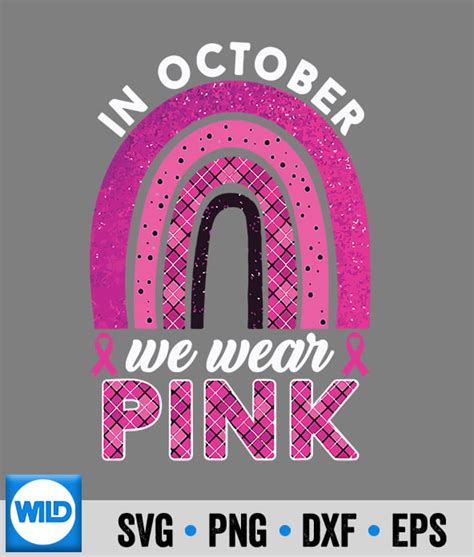 Rainbow In October We Wear Pink Svg Cancer Svg Cut File Wildsvg