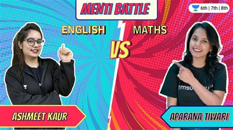 Menti Battle English Vs Math Aparana Tiwari Vs Ashmeet Kaur